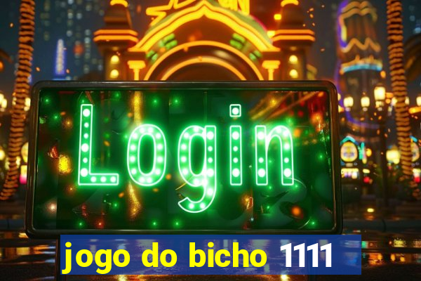 jogo do bicho 1111